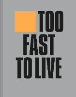 Book Cover for Too Fast to Live Too Young to Die by Andrew Krivine