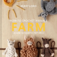 Book Cover for How to Crochet Animals: Farm by Kerry Lord