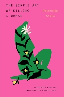 Book Cover for The Simple Art of Killing a Woman by Patrícia Melo