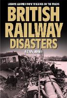 Book Cover for British Railway Disasters by Robin Jones