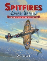 Book Cover for Spitfires Over Berlin by Dan Sharp