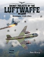 Book Cover for Secret Projects of the Luftwaffe - Vol 2 by Dan Sharp