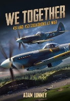 Book Cover for We Together: 451 and 453 Squadrons by Adam Lunney