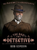 Book Cover for The Bad Detective by Bob Gordon