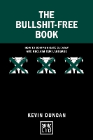 Book Cover for The Bullshit-Free Book by Kevin Duncan