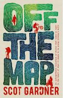 Book Cover for Off the Map by Scot Gardner