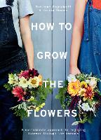 Book Cover for How to Grow the Flowers by Camila Romain, Marianne Mogendorff