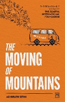 Book Cover for The Moving of Mountains by Adhirath Sethi