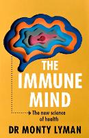 Book Cover for The Immune Mind by Monty Lyman