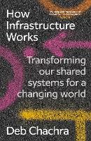 Book Cover for How Infrastructure Works by Deb Chachra