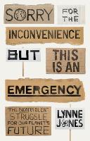 Book Cover for Sorry for the Inconvenience But This Is an Emergency by Lynne Jones