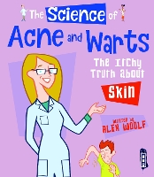 Book Cover for The Science of Acne & Warts by Alex Woolf