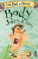 Book Cover for Truly Foul & Cheesy Body Jokes and Facts Book by John Townsend