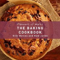 Book Cover for Flavours of Wales: Baking Cookbook, The by Gilli Davies