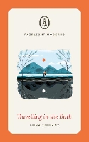 Book Cover for Travelling in the Dark by Emma Timpany