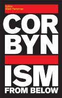 Book Cover for Corbynism from Below by Mark Perryman