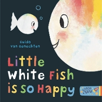 Book Cover for Little White Fish Is So Happy by Guido van Genechten