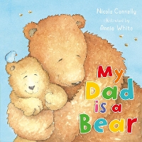 Book Cover for My Dad is a Bear by Nicola Connelly