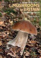 Book Cover for An Identification Guide to Mushrooms of Britain and Northern Europe (2nd edition) by Josephine Bacon, Paul Sterry