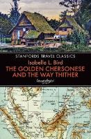 Book Cover for Golden Chersonese and the Way Thither by Isabella L. Bird