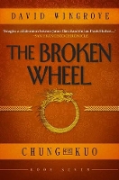 Book Cover for The Broken Wheel Chung Kuo by David Wingrove