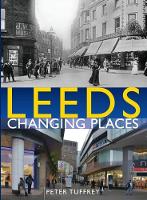 Book Cover for Leeds: Changing Places by Peter Tuffrey