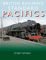 Book Cover for British Railways Standard Pacifics by Peter Tuffrey