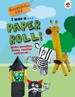 Book Cover for I Was A Paper Roll - Recycled Art by Emily Kington