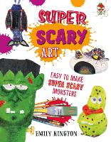 Book Cover for Super Scary Art - Wild Art by Emily Kington