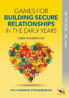 Book Cover for Games for Building Secure Relationships in the Early Years by Clive Holmwood