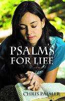 Book Cover for Psalms for Life by Chris Palmer