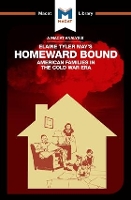 Book Cover for An Analysis of Elaine Tyler May's Homeward Bound by Jarrod Homer