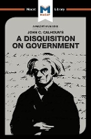 Book Cover for An Analysis of John C. Calhoun's A Disquisition on Government by Etienne Stockland, Jason Xidias