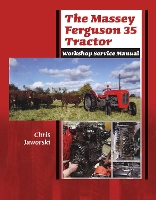 Book Cover for The Massey Ferguson 35 Tractor - Workshop Service Manual by Chris Jaworski