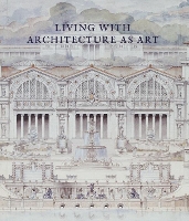 Book Cover for Living with Architecture as Art by Peter May, Maureen Cassidy-Geiger, Charles Hind, Basile Baudez