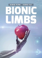 Book Cover for Bionic Limbs by Holly Duhig, Matt Rumbelow