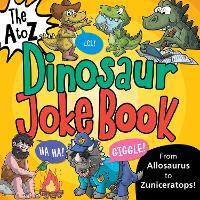Book Cover for The A to Z Dinosaur Joke Book by Toby Reynolds