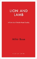 Book Cover for Lion and Lamb by Mihir Bose