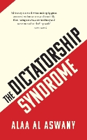 Book Cover for The Dictatorship Syndrome by Alaa Al Aswany