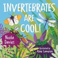 Book Cover for Invertebrates are Cool! by Nicola Davies