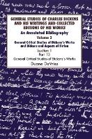 Book Cover for General Studies of Charles Dickens and His Writings and Collected Editions of His Works General Critical Studies of Dickens's Works and Dickens and Aspects of Fiction. by Duane DeVries