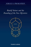 Book Cover for Rudolf Steiner and the Founding of the New Mysteries by Sergei O. Prokofieff