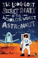 Book Cover for The Long-Lost Secret Diary of the World's Worst Astronaut by Tim Collins