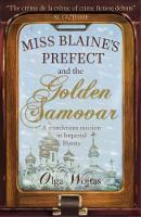 Book Cover for Miss Blaine's Prefect and the Golden Samovar by Olga Wojtas