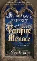 Book Cover for Miss Blaine's Prefect and the Vampire Menace by Olga Wojtas