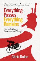 Book Cover for Everything Passes, Everything Remains by Chris Dolan