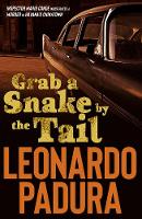 Book Cover for Grab a Snake by the Tail by Leonardo Padura