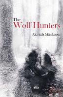 Book Cover for The Wolf Hunters by Amanda Mitchison