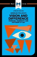 Book Cover for An Analysis of Griselda Pollock's Vision and Difference by Karina Jakubowicz