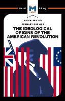 Book Cover for An Analysis of Bernard Bailyn's The Ideological Origins of the American Revolution by Joshua Specht, Etienne Stockland